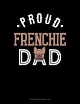 Proud Frenchie Dad: Storyboard Notebook 1.85