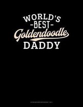 World's Best Goldendoodle Daddy: Storyboard Notebook 1.85