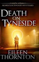 Death on Tyneside (Agnes Lockwood Mysteries Book 2)