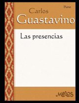 Carlos Guastavino - Partituras Fundamentales de Su Obra-Las Presencias