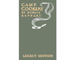 Library of American Outdoors Classics- Camp Cookery (Legacy Edition)