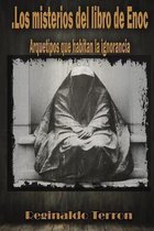 Los misterios del libro de Enoc Arquetipos que habitan la ignorancia