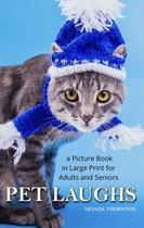 Pet Laughs a Picture Book in Large Print for Adults and Seniors