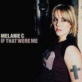 Melanie C if that were me cd-single