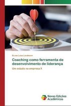 Coaching como ferramenta de desenvolvimento de liderança