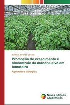 Promoção de crescimento e biocontrole da mancha alvo em tomateiro