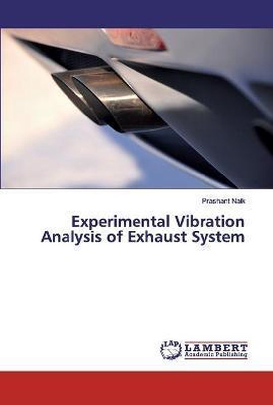 Experimental Vibration Analysis of Exhaust System 9786139921744