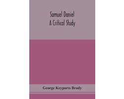 Samuel Daniel, A Critical Study
