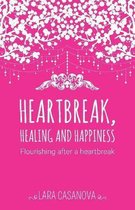 Heartbreak, Healing and Happiness