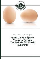 Farklı Ca ve P İçeren Yumurta Tavuğu Yemlerinde Sitrik Asit kullanımı