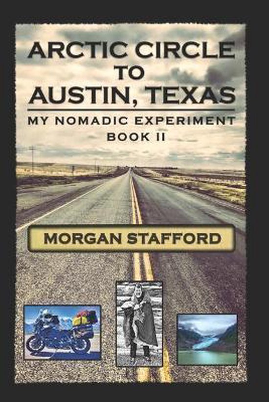 My Nomadic Experiment- Arctic Circle to Austin, Texas - cover
