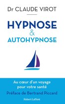Hypnose et auto-hypnose - Au coeur d'un voyage pour votre santé