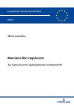 Europaeische Hochschulschriften Recht 6196 - Marcians libri regularum