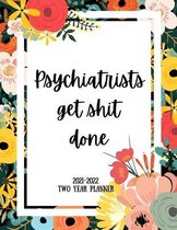 Psychiatrists Get Shit Done 2021-2022 Two Year Planner