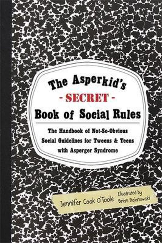 The Asperkid's (Secret) Book of Social Rules : The Handbook  ... - cover