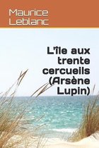 L'ile aux trente cercueils (Arsene Lupin)