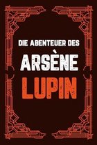 Die Abenteuer des Arsene Lupin