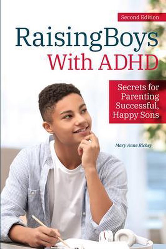 Raising Boys With ADHD: Secrets for Parenting Successful, Happy Sons ...