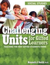 Challenging Units for Gifted Learners: Social Studies