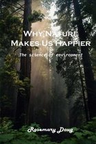 Why Nature Makes Us Happier