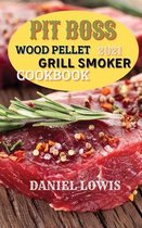 Pit Boss Wood pellet Grill Smoker Cookbook 2021