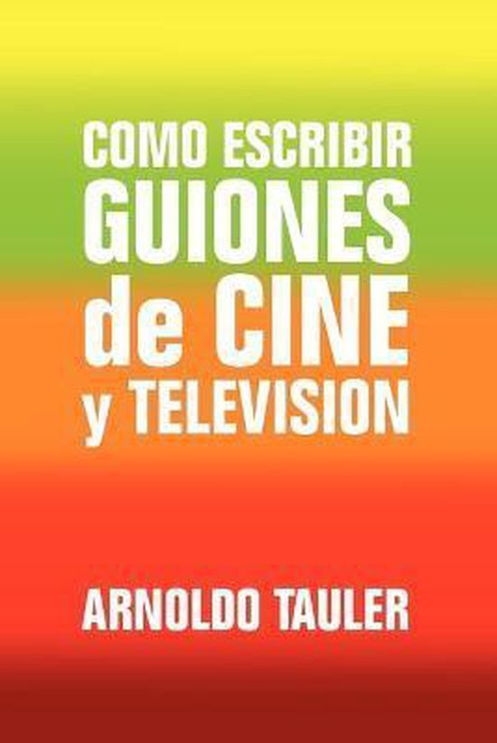 Como escribir GUIONES de CINE y TELEVISION - cover