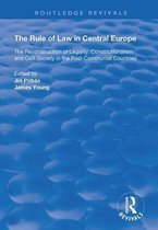 Routledge Revivals-The Rule of Law in Central Europe