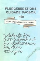 Släktforskning Rekordbok- Flergenerations guidade dagbok för mor- och farföräldrar