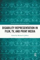 Interdisciplinary Disability Studies - Disability Representation in Film, TV, and Print Media