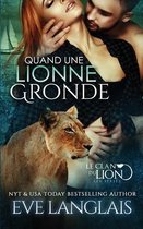 Le Clan Du Lion- Quand une Lionne Gronde