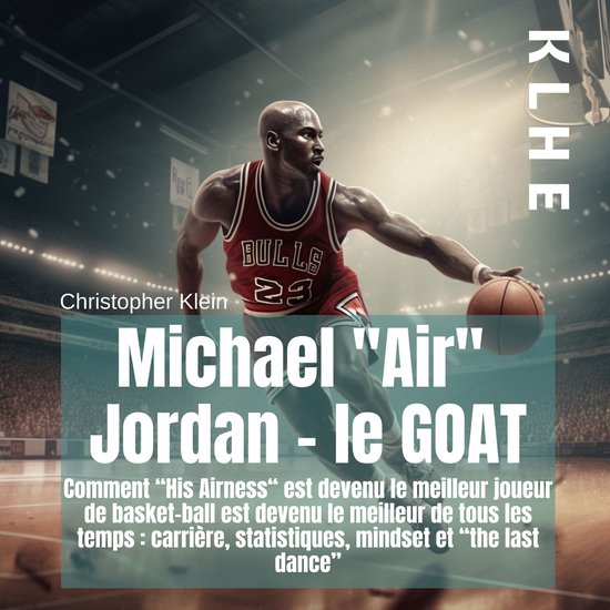 Michael "Air" Jordan - le Goat - cover