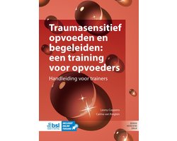 Traumasensitief opvoeden en begeleiden: een training voor opvoeders