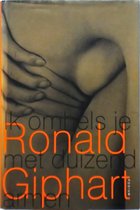 Boek 'Ik omhels je met duizend armen' van Ronald Giphart met een close-up van handen op een huid.