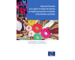 Manuel de formation sur la collecte et l’analyse des données sur l’égalité pour prévenir et combattre la discrimination systémique