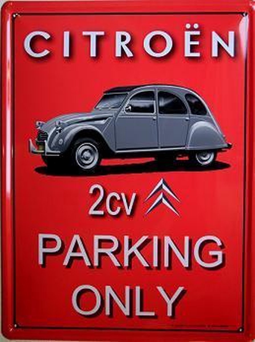 Citroen 2CV Parking Only. Metalen wandbord 40 x 60 cm.