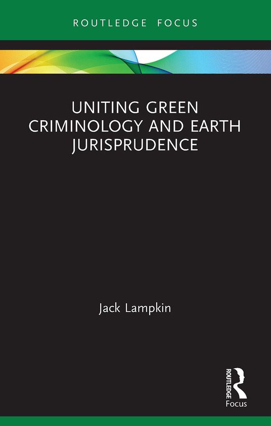 Uniting Green Criminology and Earth Jurisprudence - cover