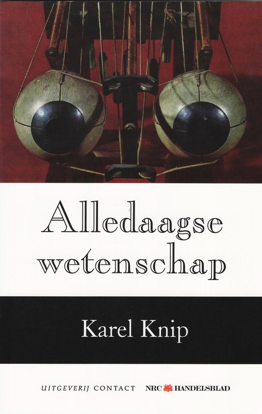 Omslag van Alledaagse Wetenschap door Knip, Karel