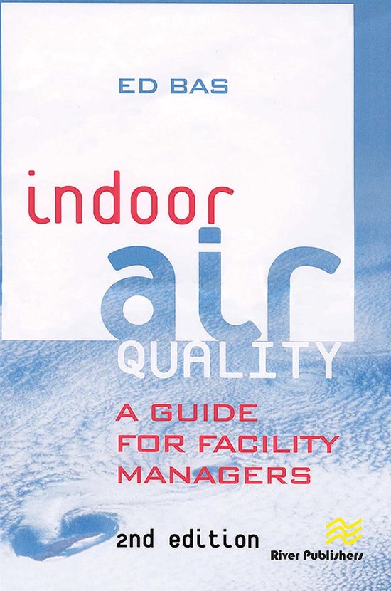 Boek 'indoor air QUALITY' door Ed Bas, een gids voor facility managers, 2e editie.