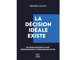La décision idéale existe !
