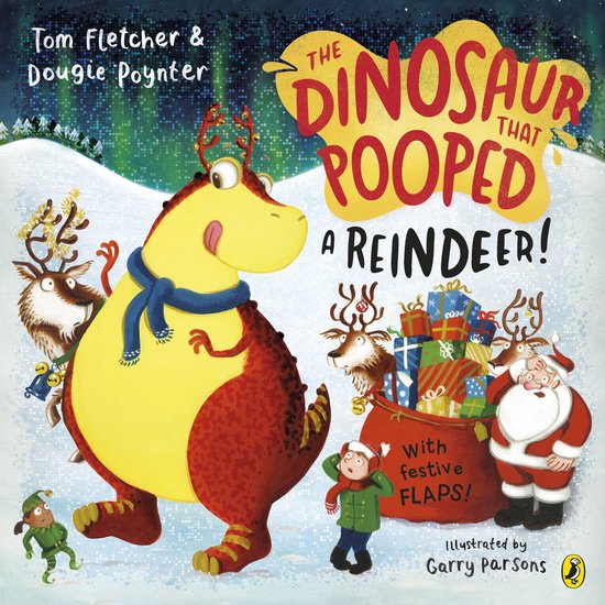 The Dinosaur That Pooped-The Dinosaur that Pooped a Reindeer!