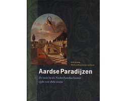 Aardse Paradijzen, De Tuin in De Nederlandse Kunst