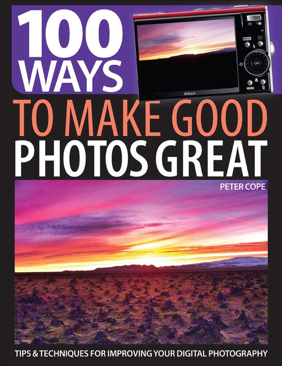 100 Ways to Make Good Photos Great - cover