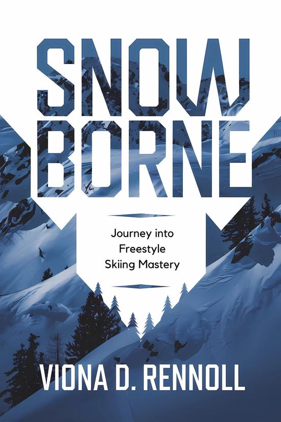 Snowborne: Journey into Freestyle Skiing Mastery - cover