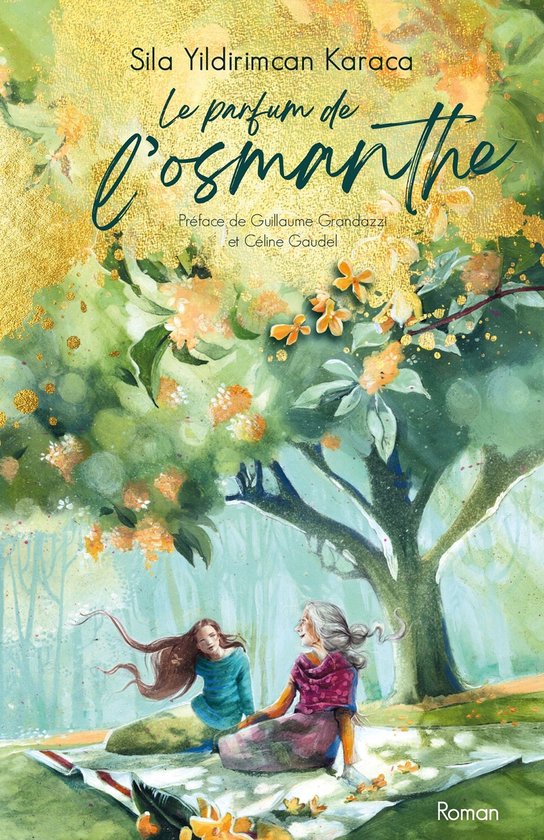 Couverture de livre avec des éclaboussures dorées et une illustration de deux femmes sous un arbre aux fleurs d'oranger. Titre : 'Le parfum de l'osmanthe'.