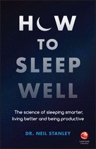 Boek 'HOW TO SLEEP WELL' met een nachtelijke hemel achtergrond. De tekst 'The science of sleeping smarter, living better and being productive' staat onderaan.