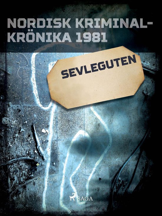 Nordisk kriminalkrönika 80-talet - Sevleguten - cover