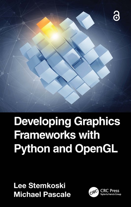 Developing Graphics Frameworks with Python and OpenGL, Michael Pascale ...