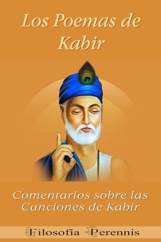 Los Poemas de Kabir: Comentarios sobre las Canciones de Kabi ... - cover