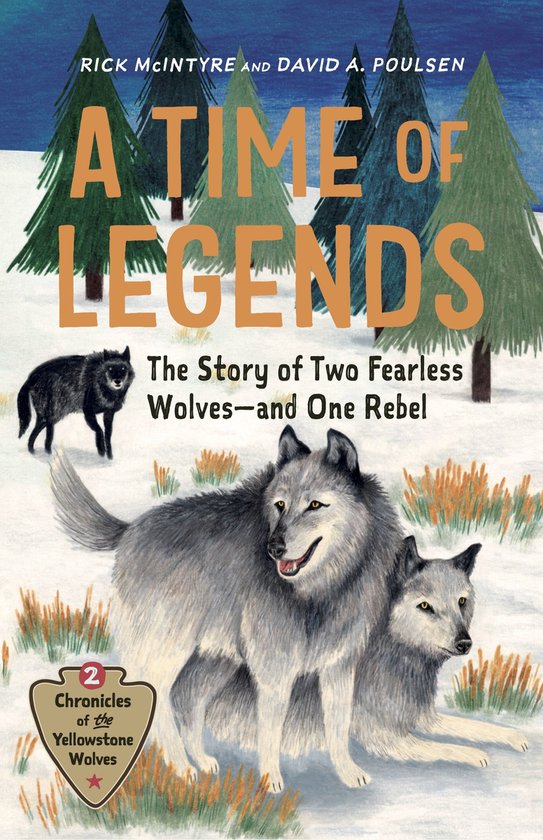 Chronicles of the Yellowstone Wolves-A Time of Legends