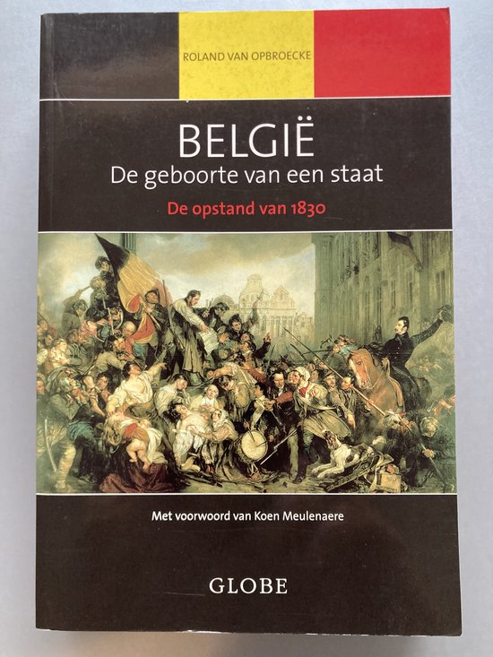 Belgie De Geboorte Van Een Staat